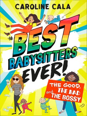 cover image of The Good, the Bad and the Bossy (Best Babysitters Ever)